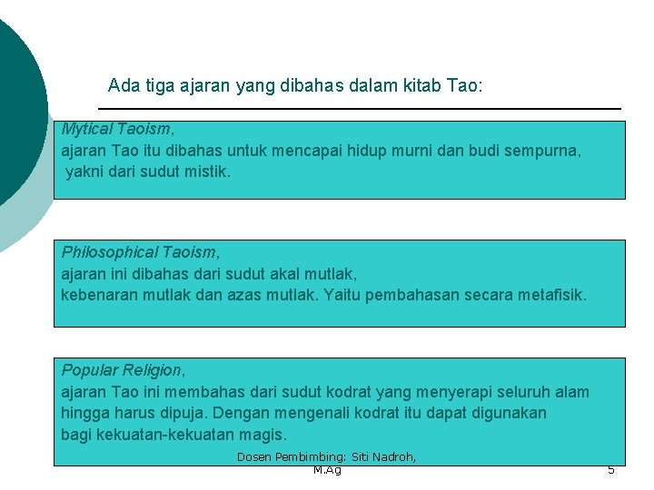 Ada tiga ajaran yang dibahas dalam kitab Tao: Mytical Taoism, ajaran Tao itu dibahas Ada tiga ajaran yang dibahas dalam kitab Tao: Mytical Taoism, ajaran Tao itu dibahas