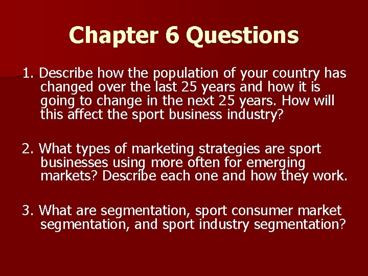 Chapter 6 Questions 1. Describe how the population of your country has changed over