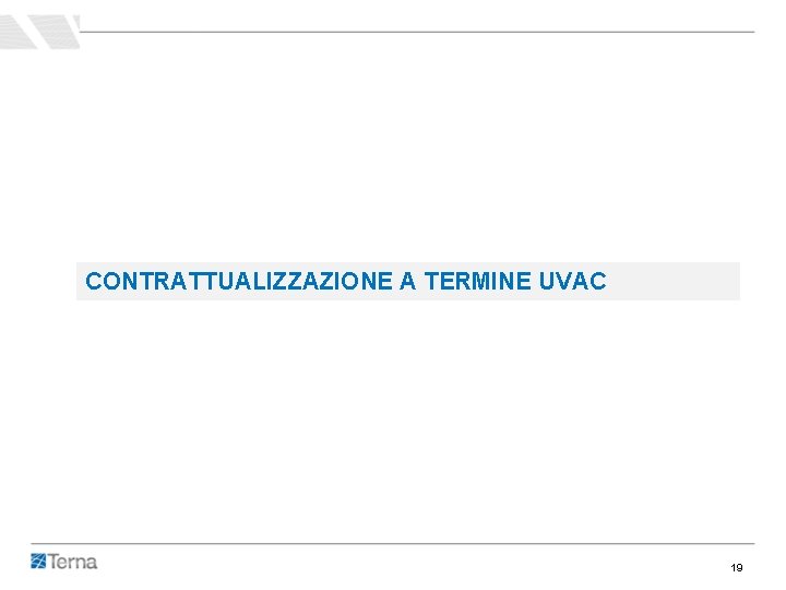 CONTRATTUALIZZAZIONE A TERMINE UVAC 19 CONTRATTUALIZZAZIONE A TERMINE UVAC 19