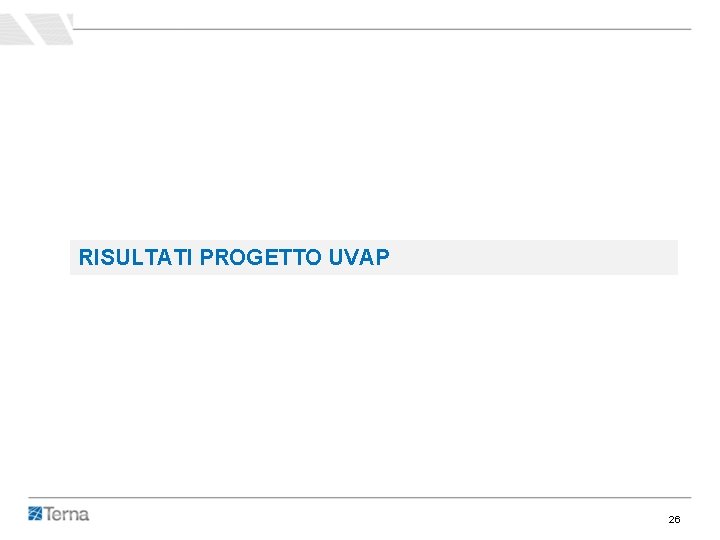 RISULTATI PROGETTO UVAP 26 RISULTATI PROGETTO UVAP 26
