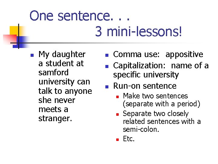 One sentence. . . 3 mini-lessons! n My daughter a student at samford university