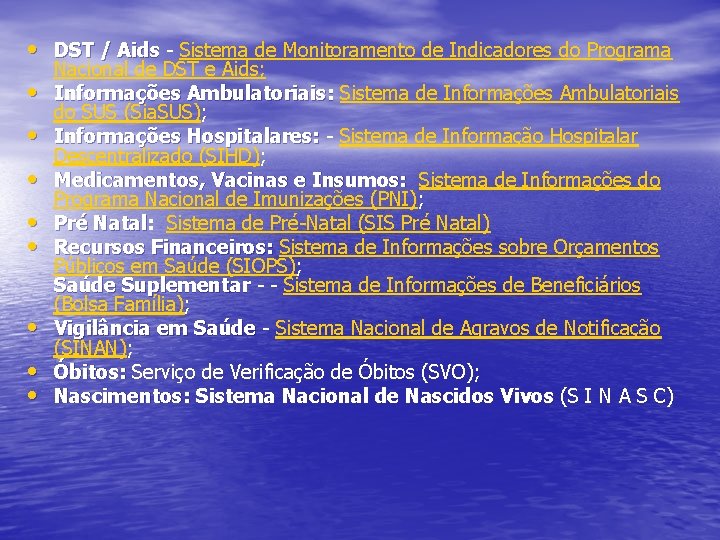  • DST / Aids - Sistema de Monitoramento de Indicadores do Programa Aids