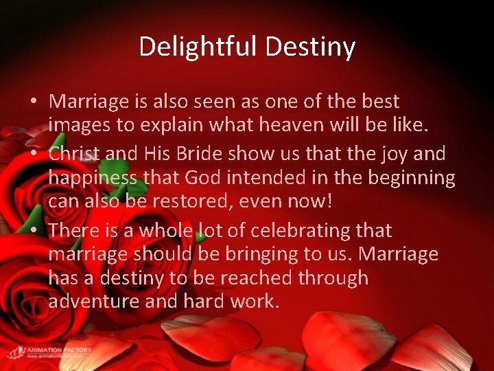 Delightful Destiny • Marriage is also seen as one of the best images to