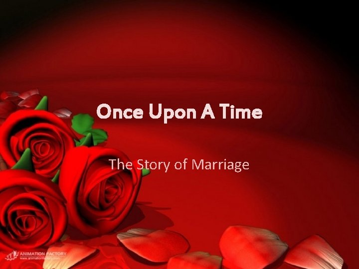 Once Upon A Time The Story of Marriage 
