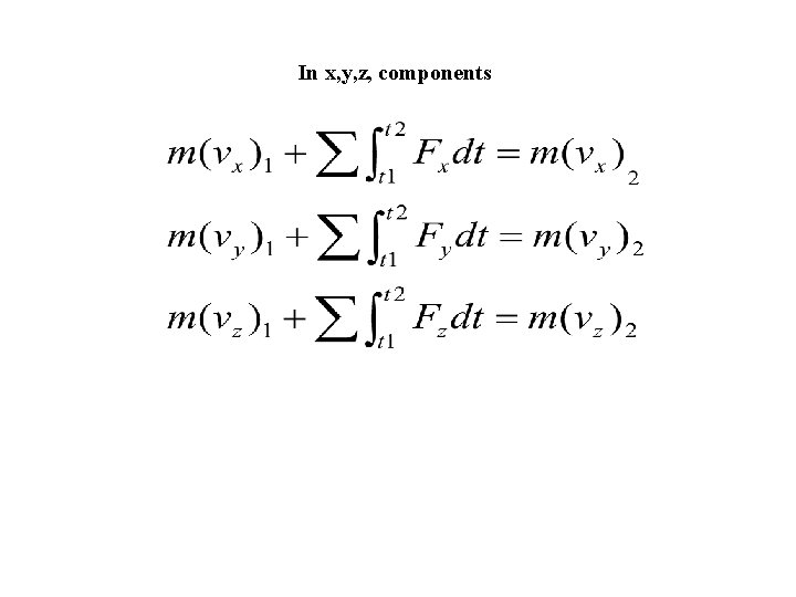 In x, y, z, components 