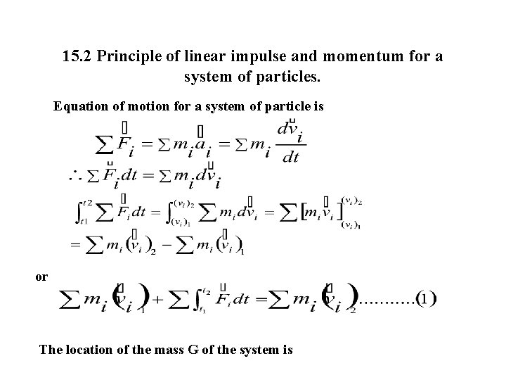 15. 2 Principle of linear impulse and momentum for a system of particles. Equation