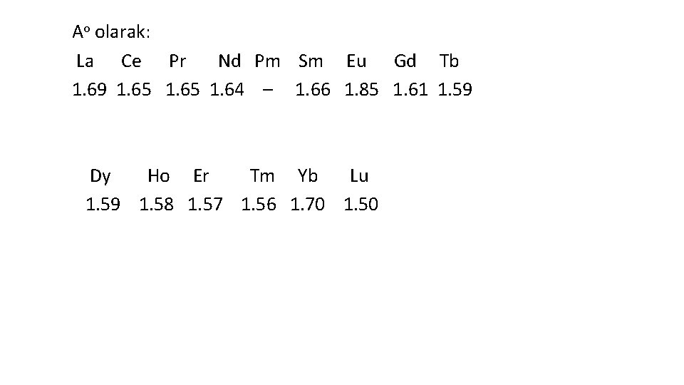 Ao olarak: La Ce Pr Nd Pm Sm Eu Gd Tb 1. 69 1.