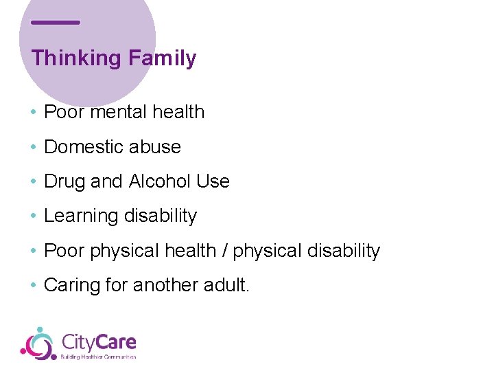 Thinking Family • Poor mental health • Domestic abuse • Drug and Alcohol Use