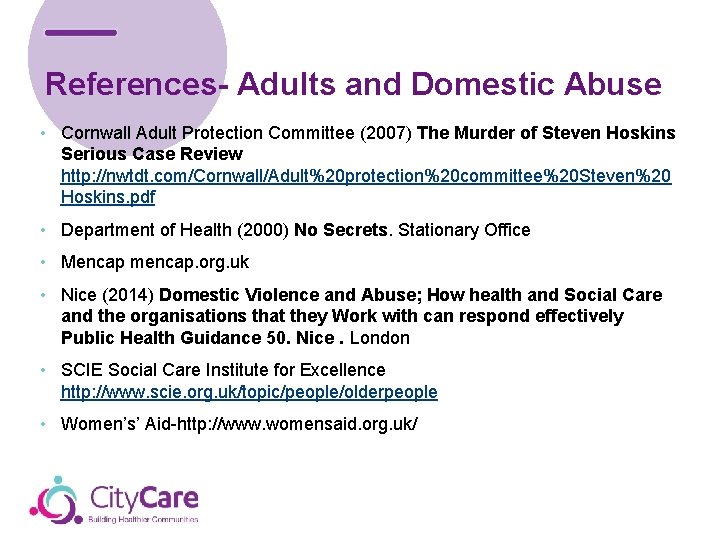 References- Adults and Domestic Abuse • Cornwall Adult Protection Committee (2007) The Murder of