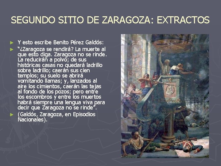 SEGUNDO SITIO DE ZARAGOZA: EXTRACTOS Y esto escribe Benito Pérez Galdós: “¿Zaragoza se rendirá?