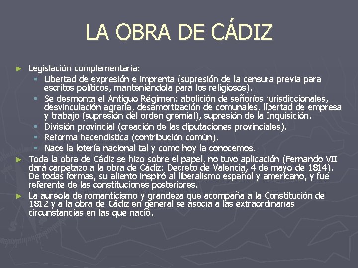 LA OBRA DE CÁDIZ Legislación complementaria: Libertad de expresión e imprenta (supresión de la