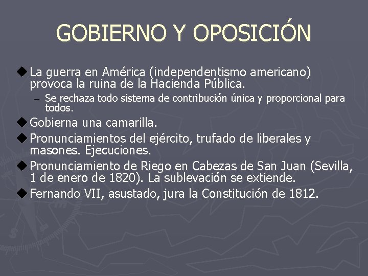 GOBIERNO Y OPOSICIÓN u La guerra en América (independentismo americano) provoca la ruina de