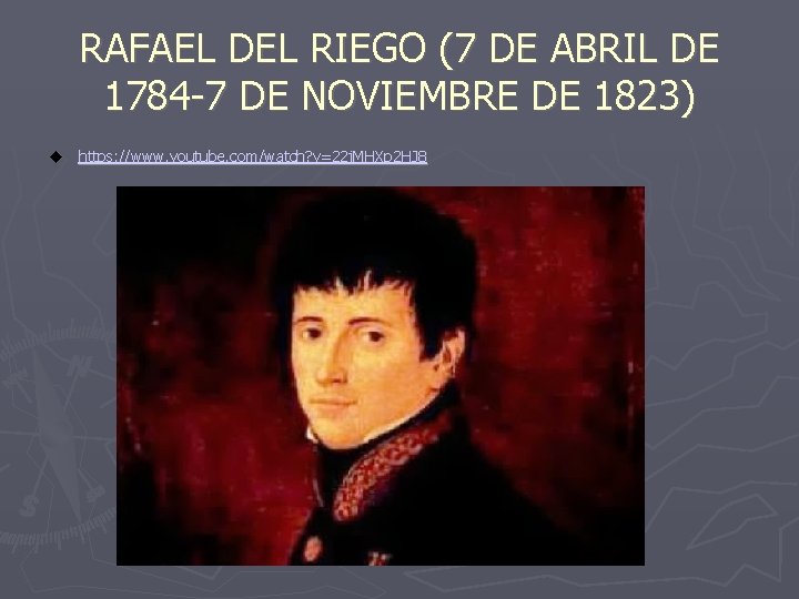 RAFAEL DEL RIEGO (7 DE ABRIL DE 1784 -7 DE NOVIEMBRE DE 1823) u