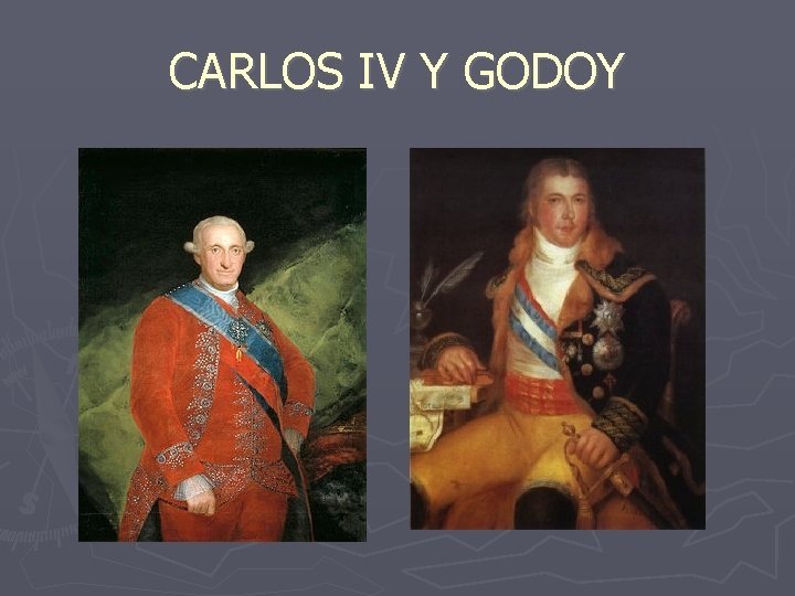 CARLOS IV Y GODOY 