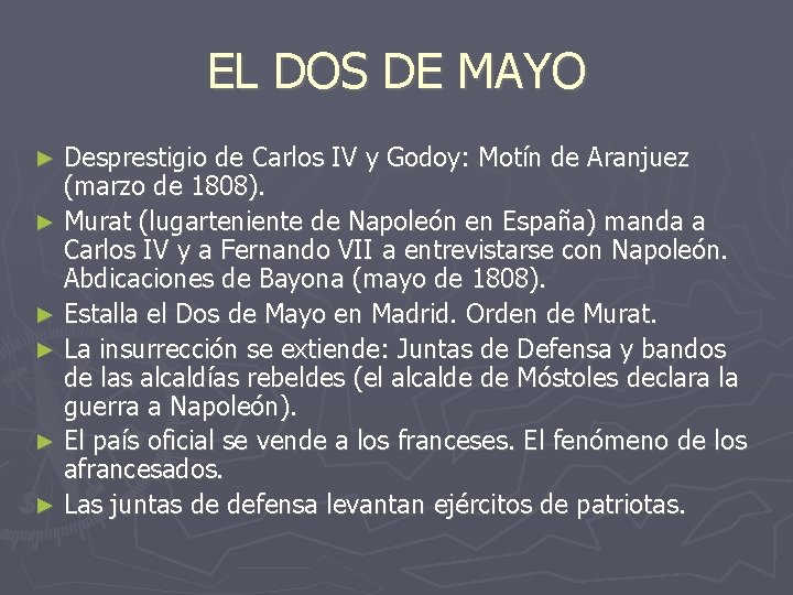 EL DOS DE MAYO Desprestigio de Carlos IV y Godoy: Motín de Aranjuez (marzo