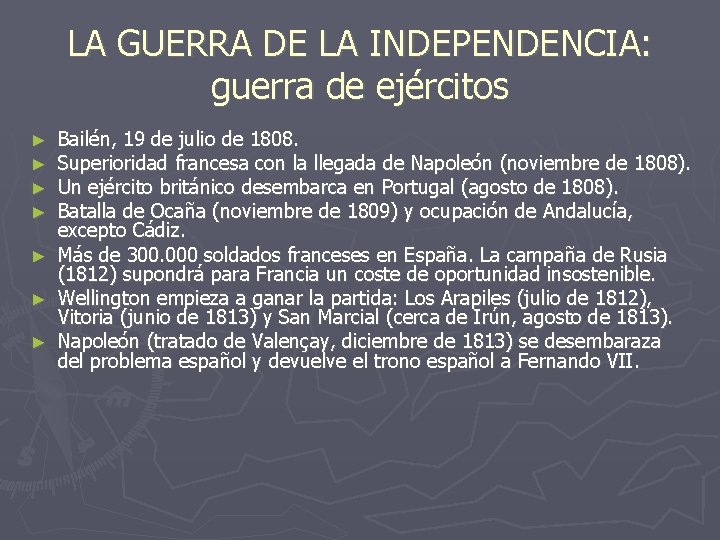 LA GUERRA DE LA INDEPENDENCIA: guerra de ejércitos Bailén, 19 de julio de 1808.