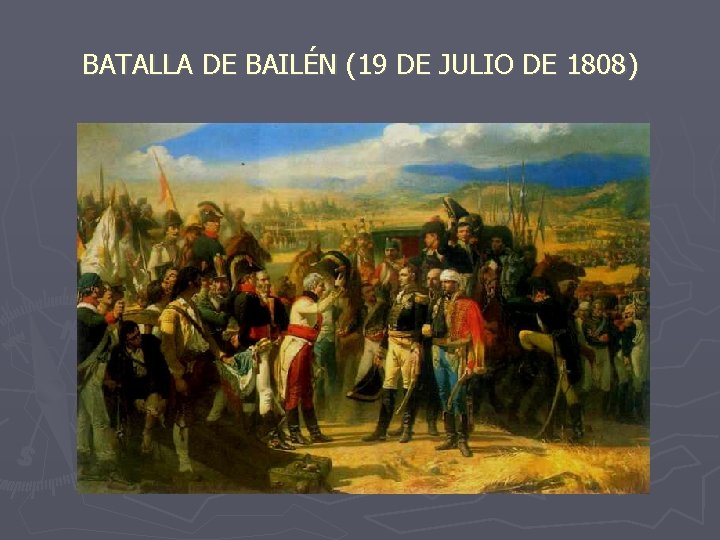 BATALLA DE BAILÉN (19 DE JULIO DE 1808) 