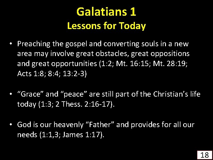 Galatians 1 Lessons for Today • Preaching the gospel and converting souls in a