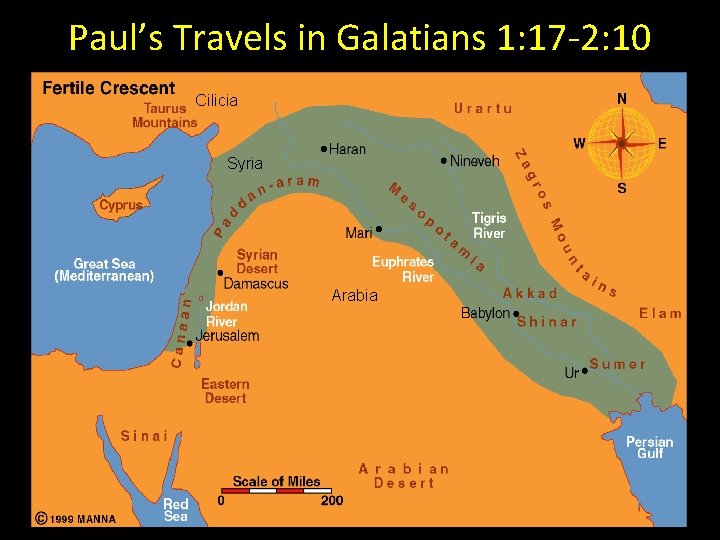 Paul’s Travels in Galatians 1: 17 -2: 10 Cilicia Syria Arabia 