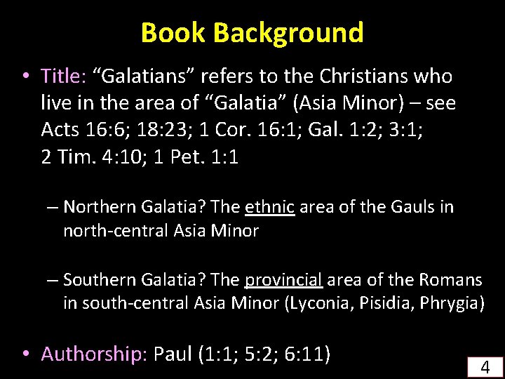 Book Background • Title: “Galatians” refers to the Christians who live in the area