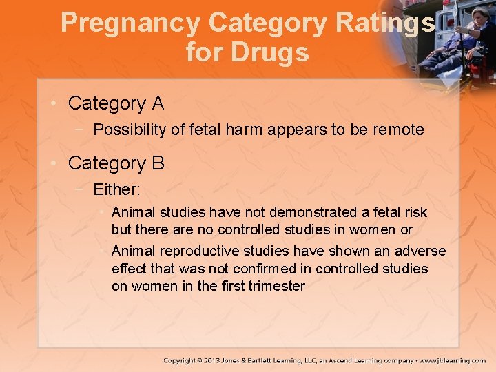 Pregnancy Category Ratings for Drugs • Category A − Possibility of fetal harm appears