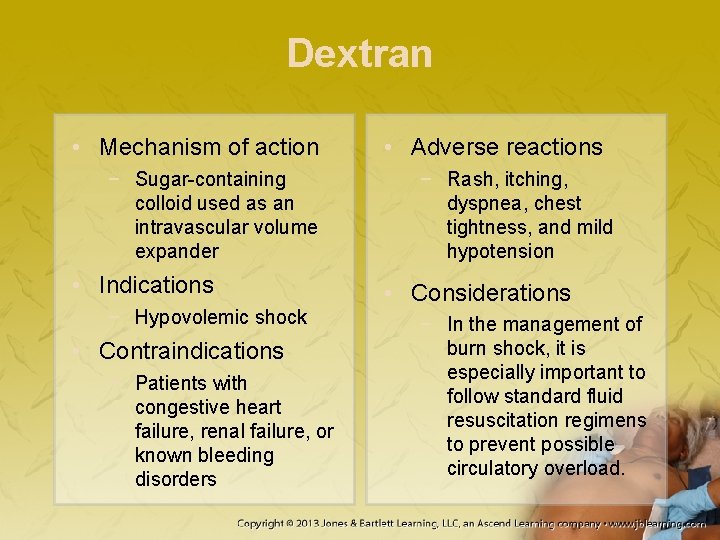 Dextran • Mechanism of action − Sugar-containing colloid used as an intravascular volume expander
