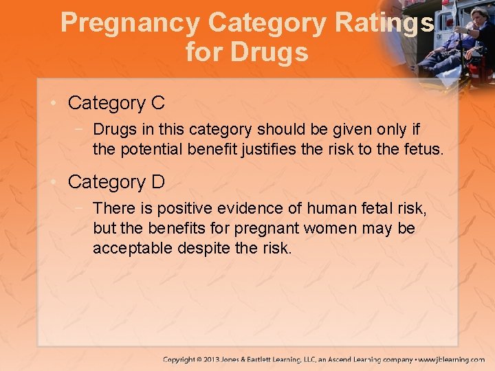 Pregnancy Category Ratings for Drugs • Category C − Drugs in this category should