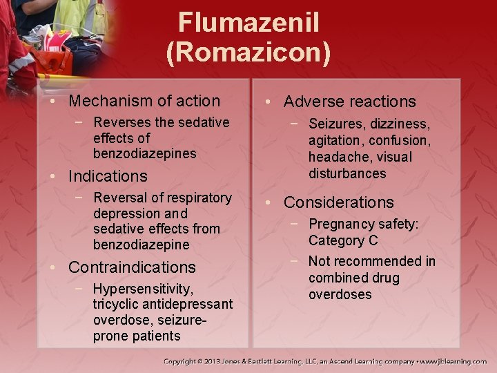 Flumazenil (Romazicon) • Mechanism of action − Reverses the sedative effects of benzodiazepines •