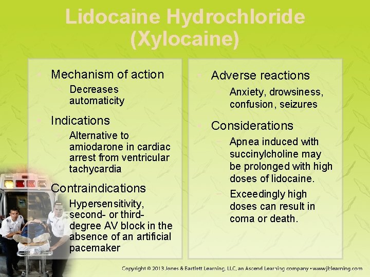 Lidocaine Hydrochloride (Xylocaine) • Mechanism of action − Decreases automaticity • Indications − Alternative