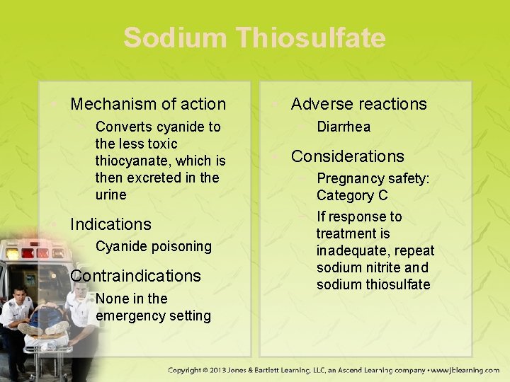 Sodium Thiosulfate • Mechanism of action − Converts cyanide to the less toxic thiocyanate,