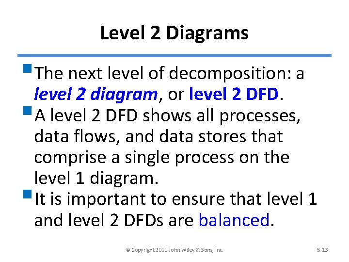 Level 2 Diagrams §The next level of decomposition: a level 2 diagram, or level