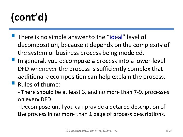 (cont’d) § There is no simple answer to the “ideal” level of § §