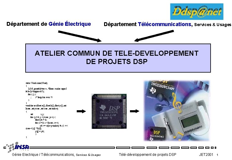 Département de Génie Électrique Département Télécommunications, Services & Usages ATELIER COMMUN DE TELE-DEVELOPPEMENT DE