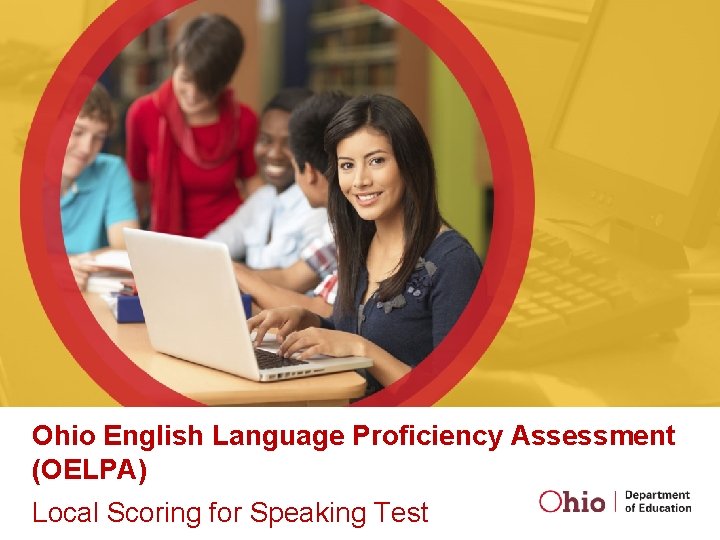 Ohio English Language Proficiency Assessment (OELPA) Local Scoring for Speaking Test 