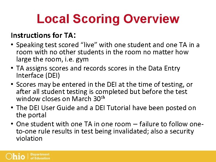 Local Scoring Overview Instructions for TA: • Speaking test scored “live” with one student