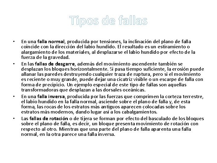 Tipos de fallas • • En una falla normal, producida por tensiones, la inclinación Tipos de fallas • • En una falla normal, producida por tensiones, la inclinación