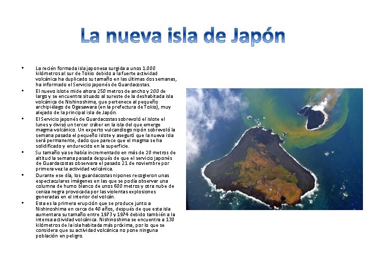 • • • La recién formada isla japonesa surgida a unos 1. 000 • • • La recién formada isla japonesa surgida a unos 1. 000