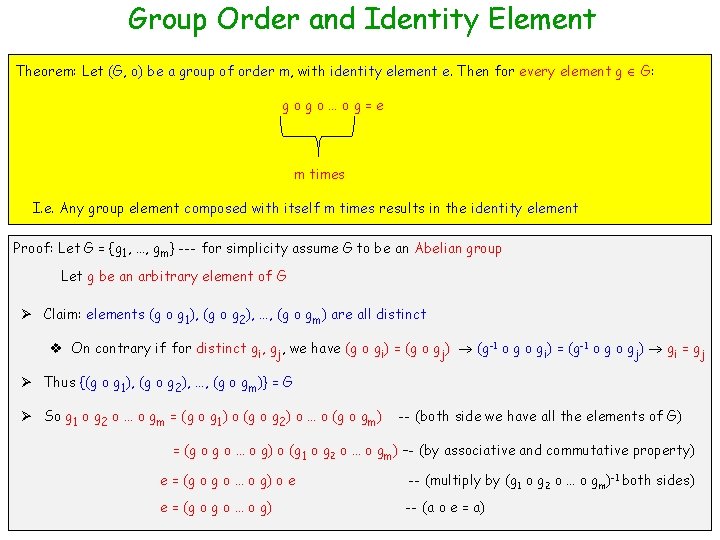 Group Order and Identity Element Theorem: Let (G, o) be a group of order