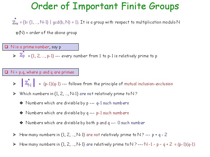 Order of Important Finite Groups * N = {b: {1, …, N-1} | gcd(b, Order of Important Finite Groups * N = {b: {1, …, N-1} | gcd(b,