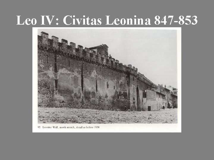Leo IV: Civitas Leonina 847 -853 