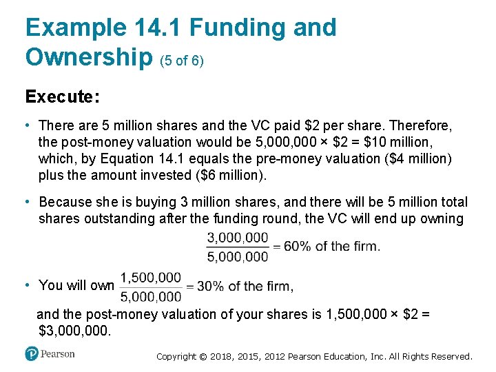 Example 14. 1 Funding and Ownership (5 of 6) Execute: • There are 5