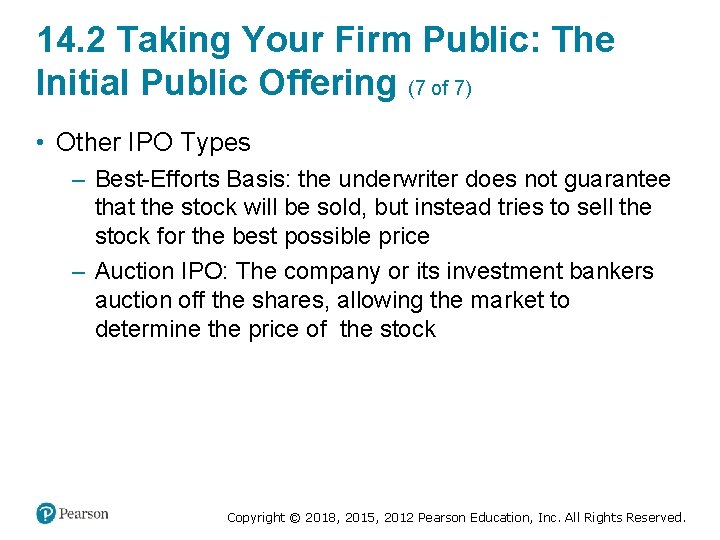 14. 2 Taking Your Firm Public: The Initial Public Offering (7 of 7) •