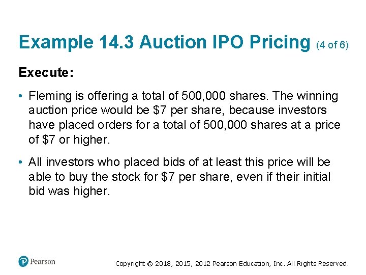 Example 14. 3 Auction IPO Pricing (4 of 6) Execute: • Fleming is offering