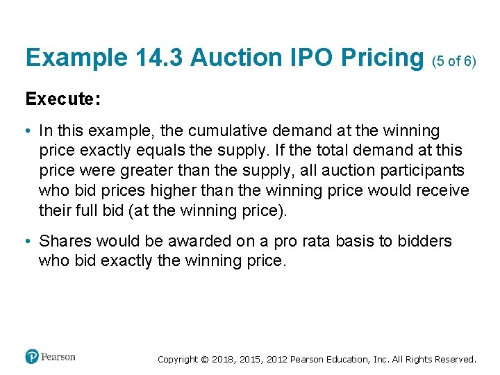 Example 14. 3 Auction IPO Pricing (5 of 6) Execute: • In this example,