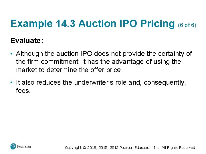 Example 14. 3 Auction IPO Pricing (6 of 6) Evaluate: • Although the auction