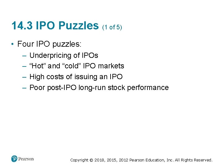 14. 3 IPO Puzzles (1 of 5) • Four IPO puzzles: – – Underpricing