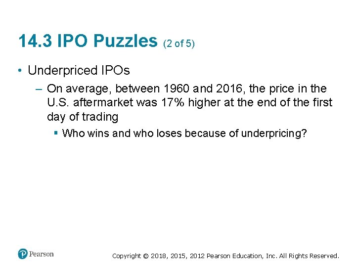 14. 3 IPO Puzzles (2 of 5) • Underpriced IPOs – On average, between