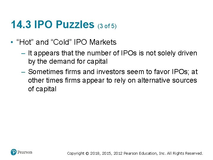 14. 3 IPO Puzzles (3 of 5) • “Hot” and “Cold” IPO Markets –
