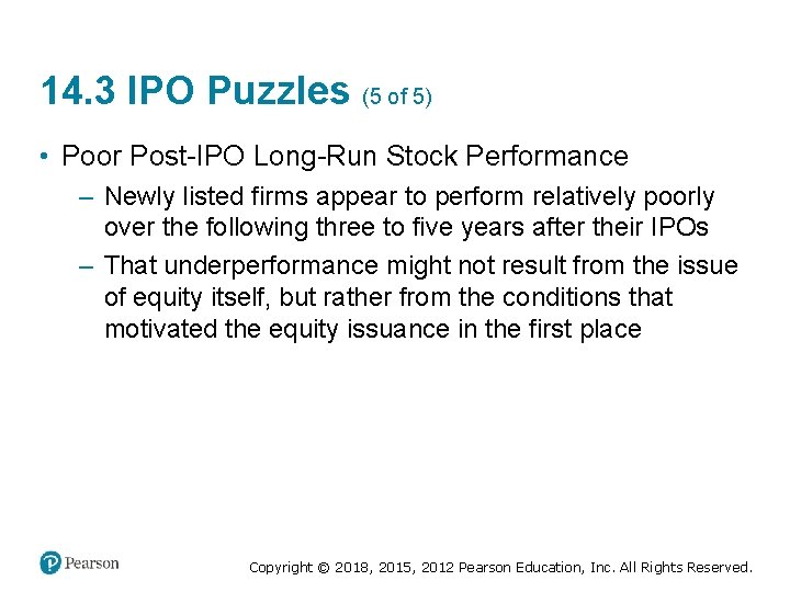 14. 3 IPO Puzzles (5 of 5) • Poor Post-IPO Long-Run Stock Performance –