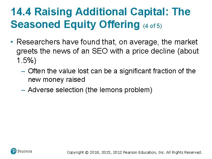 14. 4 Raising Additional Capital: The Seasoned Equity Offering (4 of 5) • Researchers